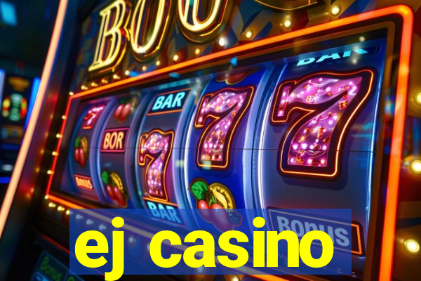 ej casino